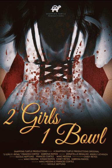 2 Girls 1 Bowl poster