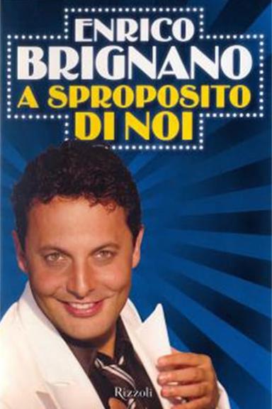 Enrico Brignano: A sproposito di noi poster