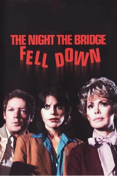 The Night the Bridge Fell Down poster