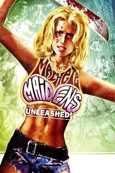 Machete Maidens Unleashed! poster