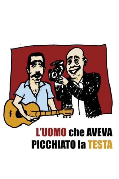 L'uomo che aveva picchiato la testa poster