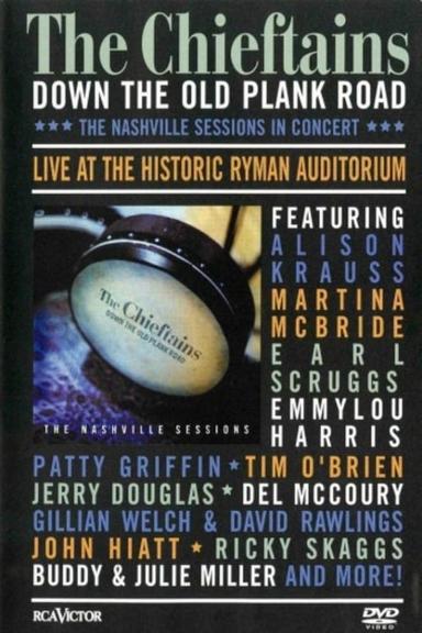 The Chieftains: Down The Old Plank Road -The Nashville Sessions in Concert poster