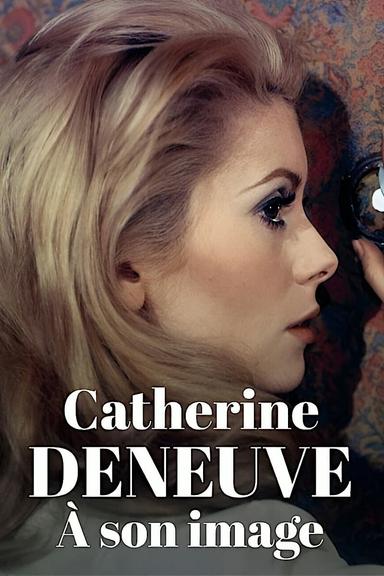 Catherine Deneuve, in the eye of the camera poster