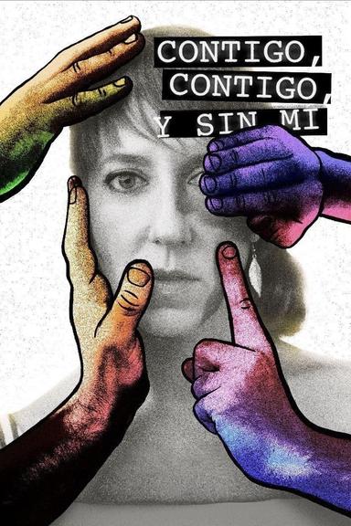 Contigo, contigo y sin mí poster