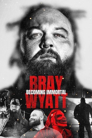 Bray Wyatt: Becoming Immortal poster