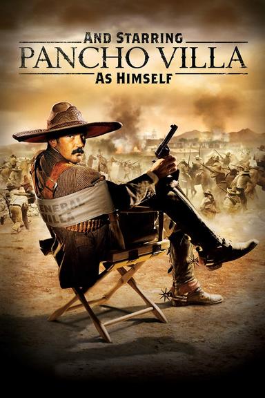 And Starring Pancho Villa as Himself poster