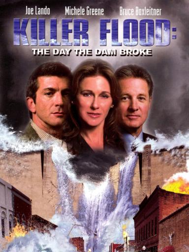 Killer Flood: The Day the Dam Broke poster