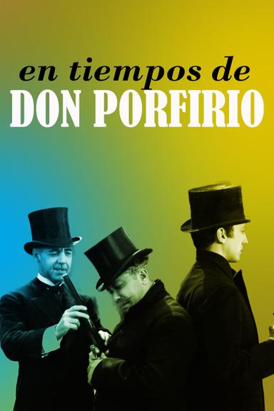 In the Times of Don Porfirio poster