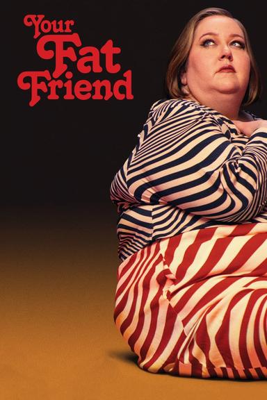 Your Fat Friend poster