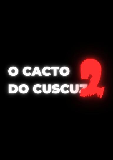 O Cacto do Cuscuz 2 poster