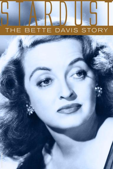 Stardust: The Bette Davis Story poster