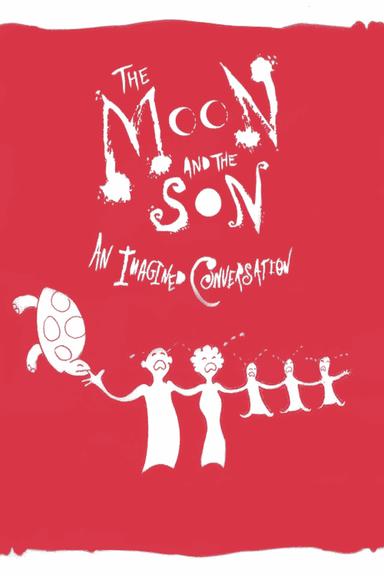 The Moon and the Son: An Imagined Conversation poster