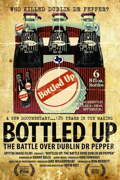 Bottled Up: The Battle over Dublin Dr. Pepper poster