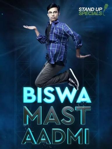 Biswa Kalyan Rath : Biswa Mast Aadmi poster