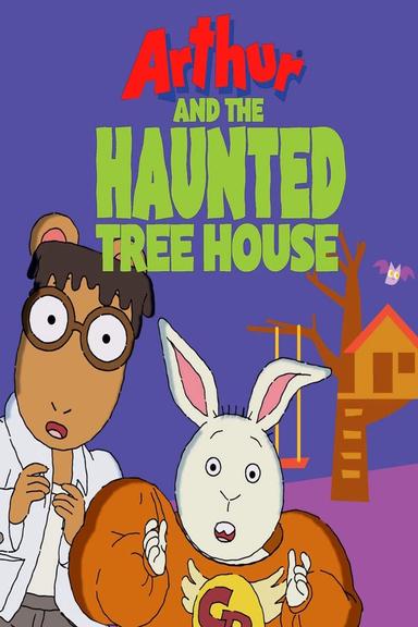 Arthur and the Haunted Tree House poster