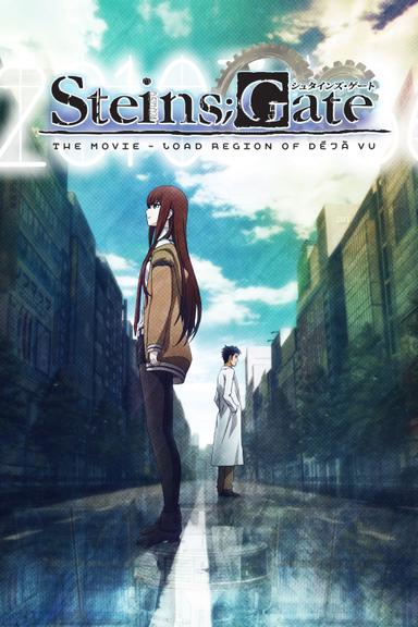 Steins;Gate: The Movie - Load Region of Déjà Vu poster