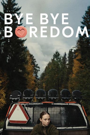 Bye Bye Boredom poster