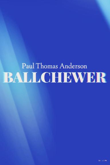 Ballchewer poster