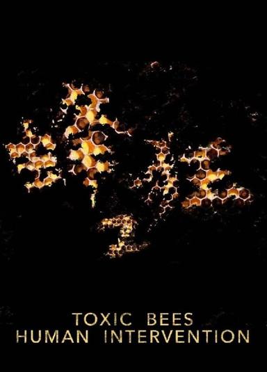 Toxic Bees: Human Intervention poster