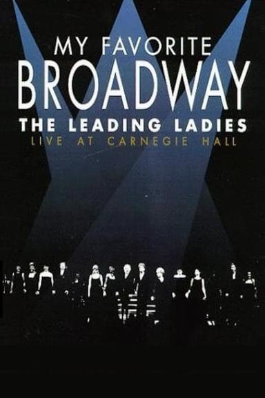 My Favorite Broadway: The Leading Ladies poster