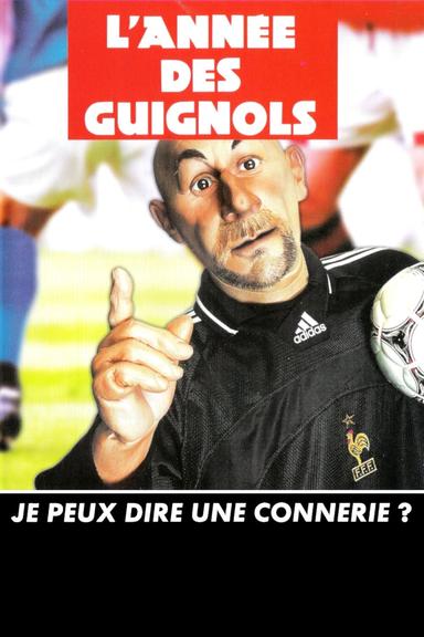 L'Année des Guignols - Je peux dire une connerie ? poster