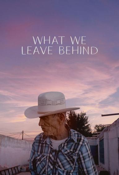 What We Leave Behind poster