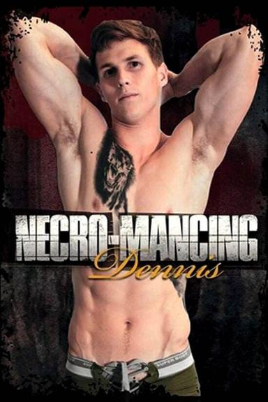 Necro-Mancing Dennis poster