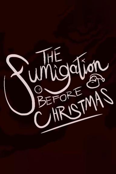 The Fumigation Before Christmas poster