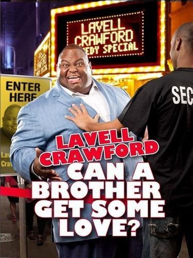 Lavell Crawford: Can a Brother Get Some Love? poster