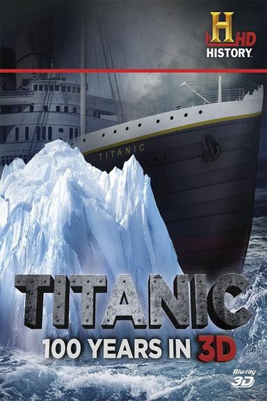 Titanic: 100 Years in 3D poster