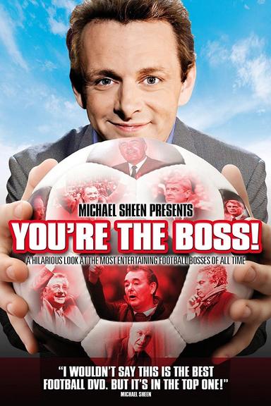 Michael Sheen Presents - You're The Boss poster