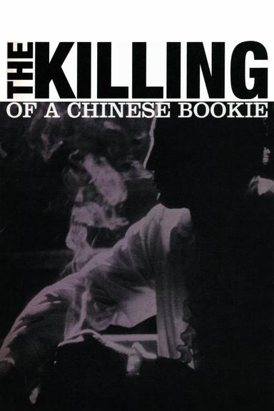 The Killing of a Chinese Bookie poster