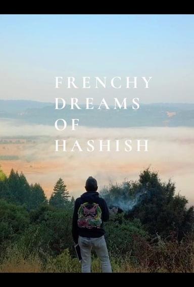 Frenchy Dreams of Hashish poster