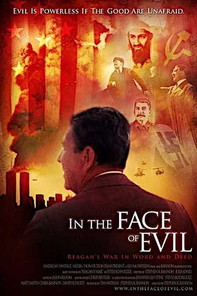 In the Face of Evil: Reagan's War in Word and Deed poster