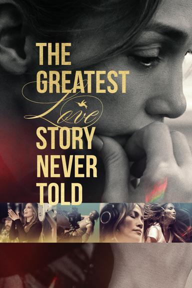 The Greatest Love Story Never Told poster