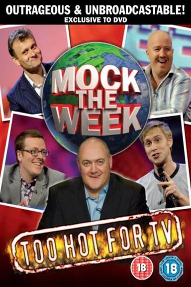 Mock the Week: Too Hot for TV poster