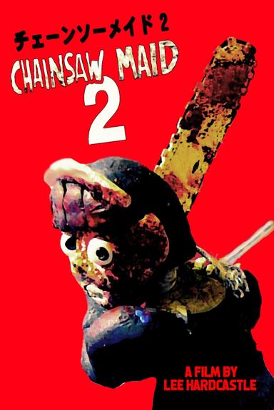 Chainsaw Maid 2 poster