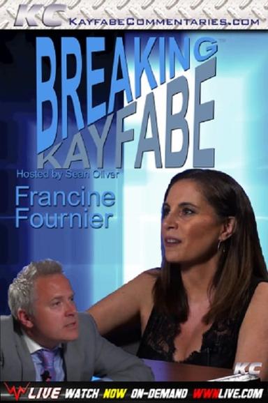 Breaking Kayfabe with Francine Fournier poster