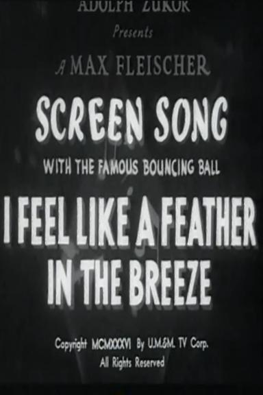 I Feel Like a Feather in the Breeze poster