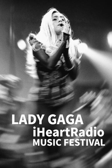 Lady Gaga - iHeartRadio Music Festival 2011 poster