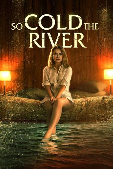 So Cold the River poster