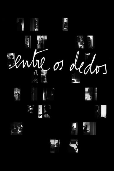 Entre os Dedos poster