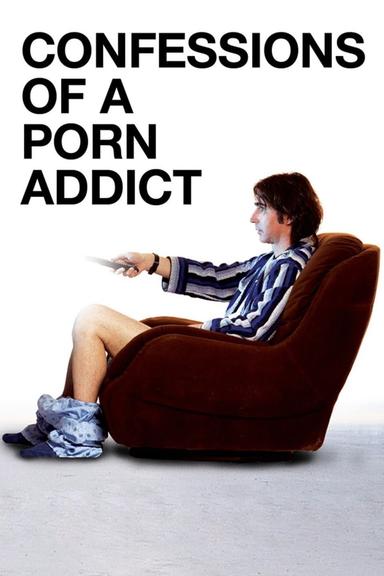 Confessions of a Porn Addict poster