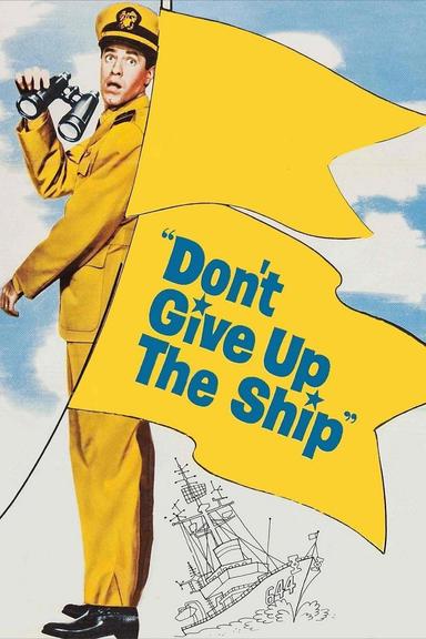 Don't Give Up the Ship poster