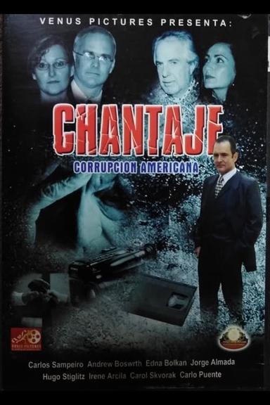 Chantaje (Corrupción Americana) poster