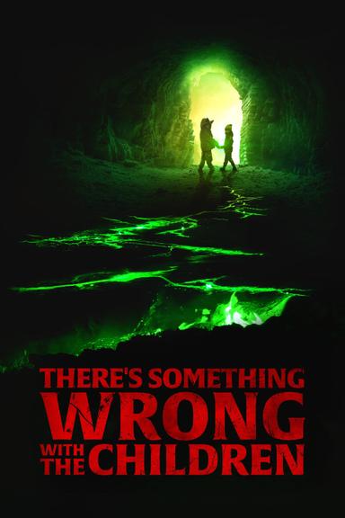 There's Something Wrong with the Children poster