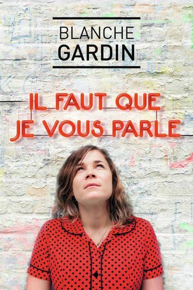 Blanche Gardin - Il faut que je vous parle poster