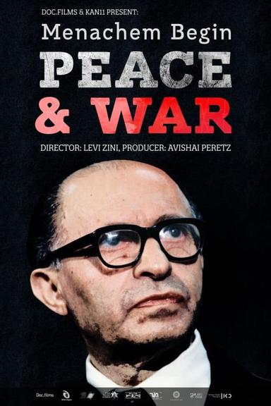 Menachem Begin: Peace and War poster