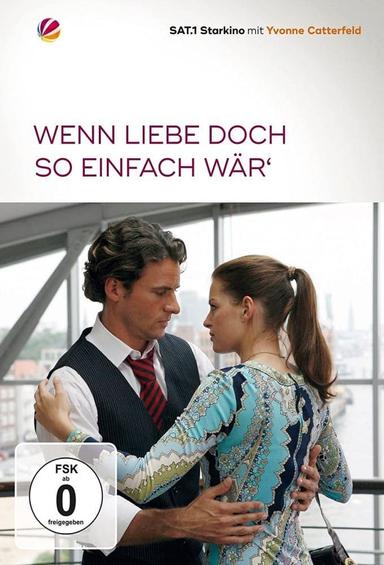 Wenn Liebe doch so einfach wär’ poster