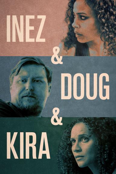 Inez & Doug & Kira poster